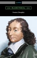 Pensees (Thoughts) di Blaise Pascal edito da Digireads.com