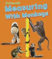 Measuring with Monkeys di Tracey Steffora edito da CAPSTONE PR