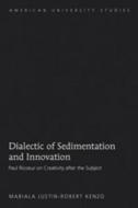Dialectic of Sedimentation and Innovation di Mabiala Justin-Robert Kenzo edito da Lang, Peter
