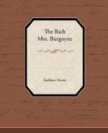 The Rich Mrs Burgoyne di Kathleen Norris edito da Book Jungle
