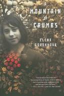 A Mountain of Crumbs di Elena Gorokhova edito da Simon & Schuster