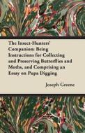 The Insect-Hunters' Companion di Joseph Greene edito da Owens Press