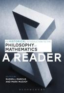 An Historical Introduction to the Philosophy of Mathematics: A Reader di Russell Marcus edito da BLOOMSBURY ACADEMIC