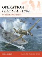 Operation Pedestal 1942: The Battle for Malta's Lifeline di Angus Konstam edito da OSPREY PUB INC