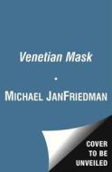 Venetian Mask di Mickey Friedman edito da Scribner Book Company