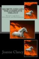 Secrets and Lies the Complete Trilogy di Joanne Clancy edito da Createspace