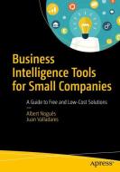 Business Intelligence Tools for Small Companies di Albert Nogués, Juan Valladares edito da APRESS L.P.