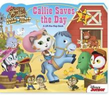 Sheriff Callie's Wild West Callie Saves the Day! di Disney Book Group edito da Disney Press