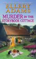 Murder in the Storybook Cottage di Ellery Adams edito da KENSINGTON PUB CORP