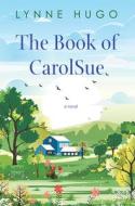 The Book of Carolsue di Lynne Hugo edito da KENSINGTON PUB CORP