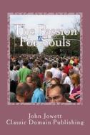 The Passion for Souls di John Jowett edito da Createspace