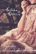 Autumn in Astoria: A Novella di MS Hillary Elle Danielle edito da Createspace