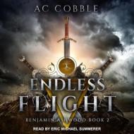 Endless Flight di Ac Cobble edito da Tantor Audio