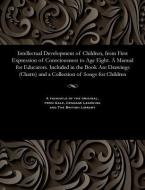 Intellectual Development of Children, from First Expression of Consciousness to Age Eight. a Manual for Educators. Inclu di Elizaveta Nikolaevna Vodovozova edito da Gale and the British Library