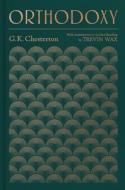 Orthodoxy: With Annotations and Guided Reading by Trevin Wax di G. K. Chesterton, Trevin Wax edito da B&H PUB GROUP