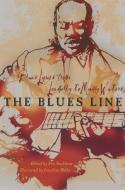 The Blues Line: Blues Lyrics from Leadbelly to Muddy Waters edito da THUNDERS MOUTH PRESS