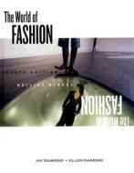 The World Of Fashion di Ellen Diamond, Jay Diamond edito da Bloomsbury Publishing Plc