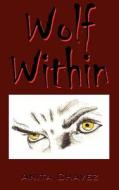 Wolf Within di Anita Chavez edito da Outskirts Press