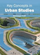 Key Concepts in Urban Studies edito da CLANRYE INTERNATIONAL