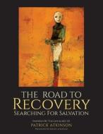 The Road to Recovery di Rocky Atkinson edito da Koehler Books