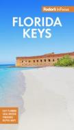 Fodor's InFocus Florida Keys di Fodor's Travel Guides edito da Random House USA Inc
