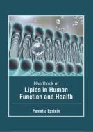 Handbook of Lipids in Human Function and Health edito da FOSTER ACADEMICS