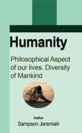 Humanity di SAMPSON JEREMIAH edito da Lightning Source Uk Ltd