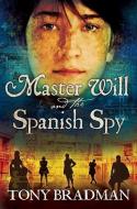 Master Will and the Spanish Spy di Tony Bradman edito da Barrington Stoke Ltd
