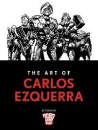 The Art of Carlos Ezquerra di Carlos Ezquerra edito da 2000 AD