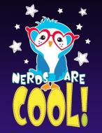 Nerds Are Cool: A Super Cute, Dark Blue Book with a Positive Message That Can Be Used as a Journal or Notebook di Big Red Button edito da INDEPENDENTLY PUBLISHED