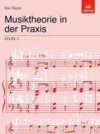 Musiktheorie In Der Praxis Stufe 3 di Eric Taylor edito da Associated Board Of The Royal Schools Of Music
