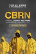 Cbrn: Surviving Chemical, Biological, Ra di PIERO SAN GIORGIO edito da Lightning Source Uk Ltd