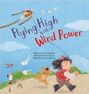 Flying High with Wind Power: Lift Force di Goo-Reum Seo edito da BIG & SMALL