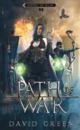 Path Of War di David Green edito da Eerie River Publishing