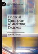 Financial Dimensions of Marketing Decisions di David W. Stewart edito da Springer International Publishing