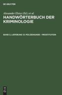 Handwörterbuch der Kriminologie, Band 2, Lieferung 12, Polizeihunde ¿ Prostitution edito da De Gruyter