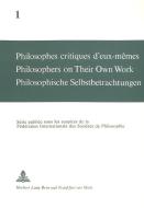 Philosophes Critiques D'Eux-Memes. Philosophers on their own Work. Philosophische Selbstbetrachtungen edito da P.I.E.