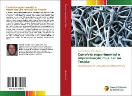 Convívio experimental e improvisação musical na Tocata di Raphael Duarte Alves Augusto edito da Novas Edições Acadêmicas