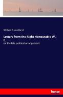 Letters from the Right Honourable W. E. di William E. Auckland edito da hansebooks