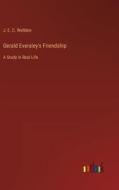 Gerald Eversley's Friendship di J. E. C. Welldon edito da Outlook Verlag