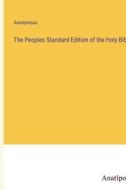 The Peoples Standard Edition of the Holy Bible di Anonymous edito da Anatiposi Verlag