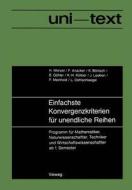 Einfachste Konvergenzkriterien für unendliche Reihen edito da Vieweg+Teubner Verlag