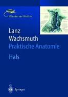 Hals di T Von Lanz, W Wachsmuth edito da Springer-verlag Berlin And Heidelberg Gmbh & Co. Kg