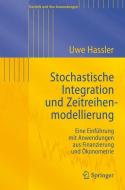 Stochastische Integration und Zeitreihenmodellierung di Uwe Hassler edito da Springer-Verlag GmbH