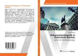 Dokumentenlogistik in Österreichs Banken di Michael Weiser edito da AV Akademikerverlag