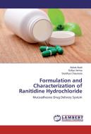 Formulation and Characterization of Ranitidine Hydrochloride di Ashok Asati, Sofiya Verma, Sandhya Chaurasia edito da LAP Lambert Academic Publishing
