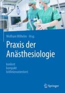 Praxis der Anästhesiologie edito da Springer-Verlag GmbH