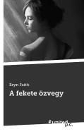 A fekete özvegy di Eryn Faith edito da united p.c. Verlag