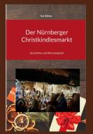 Der Nürnberger Christkindlesmarkt di Kai Kötter edito da Books on Demand