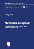 Multifokales Management di Christoph Rasche edito da Deutscher Universitätsverlag